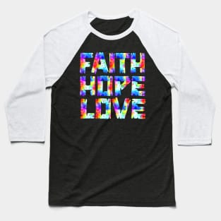 FAITH HOPE LOVE Baseball T-Shirt